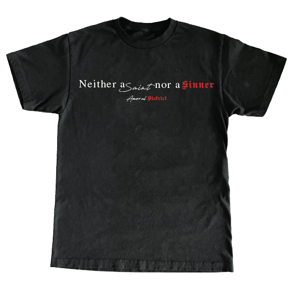 Neither Saints Nor Sinners T-shirt