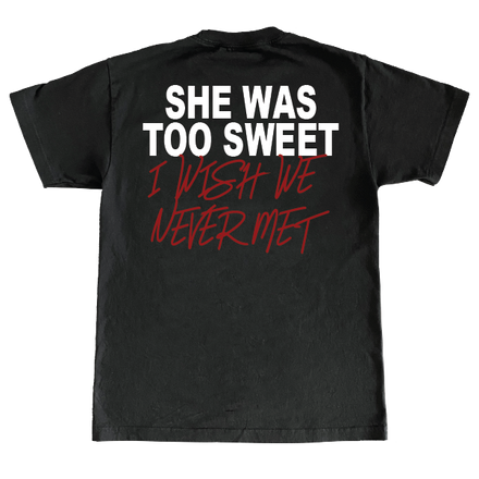 She Was Too Sweet T-Shirt